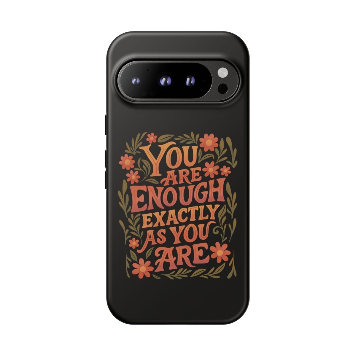 You Are Enough Exactly As You Are Protective Phone Case - Self - Care Shirts
