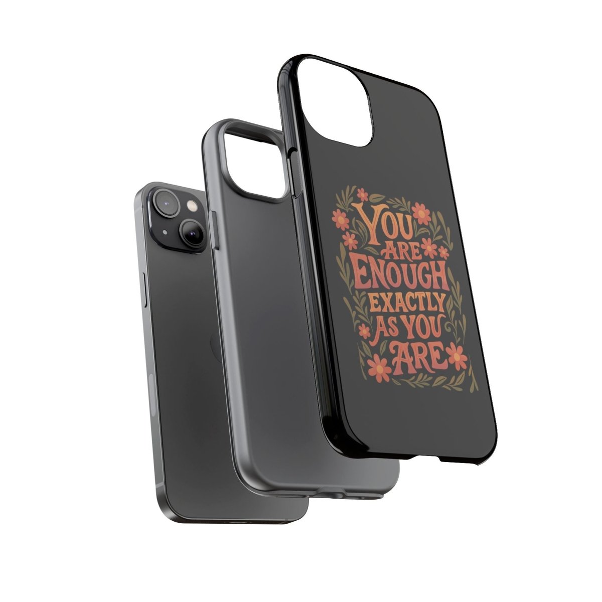 You Are Enough Exactly As You Are Protective Phone Case - Self - Care Shirts