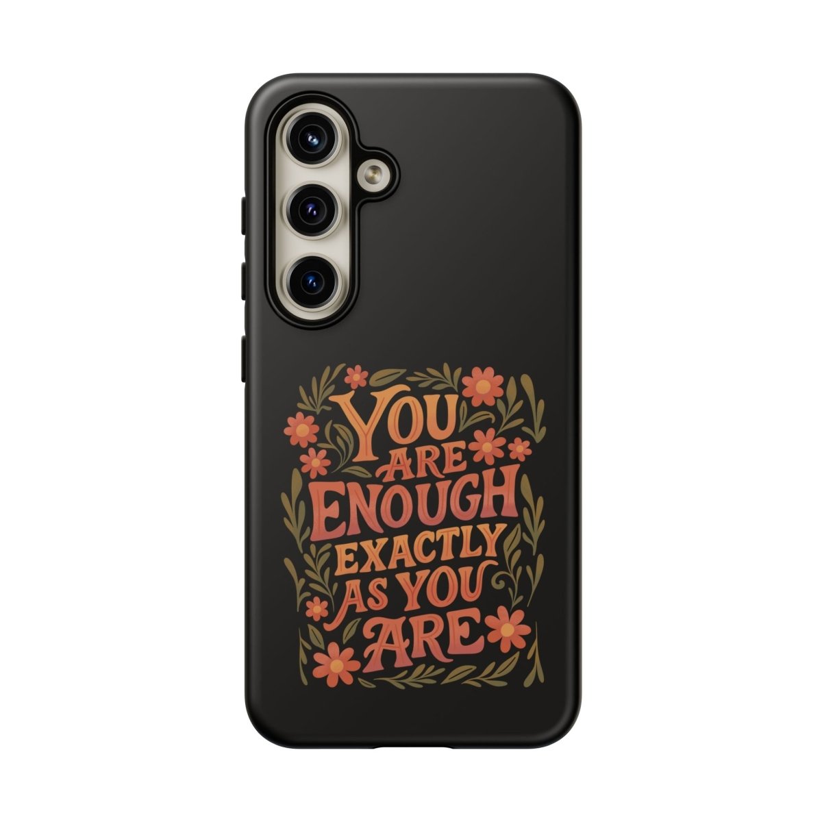 You Are Enough Exactly As You Are Protective Phone Case - Self - Care Shirts