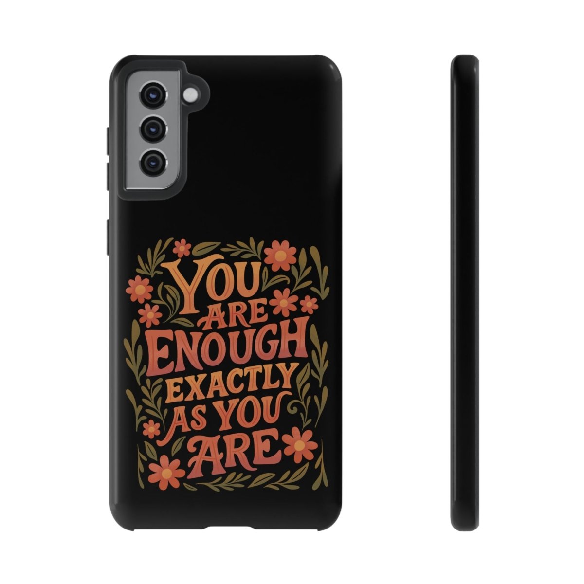 You Are Enough Exactly As You Are Protective Phone Case - Self - Care Shirts