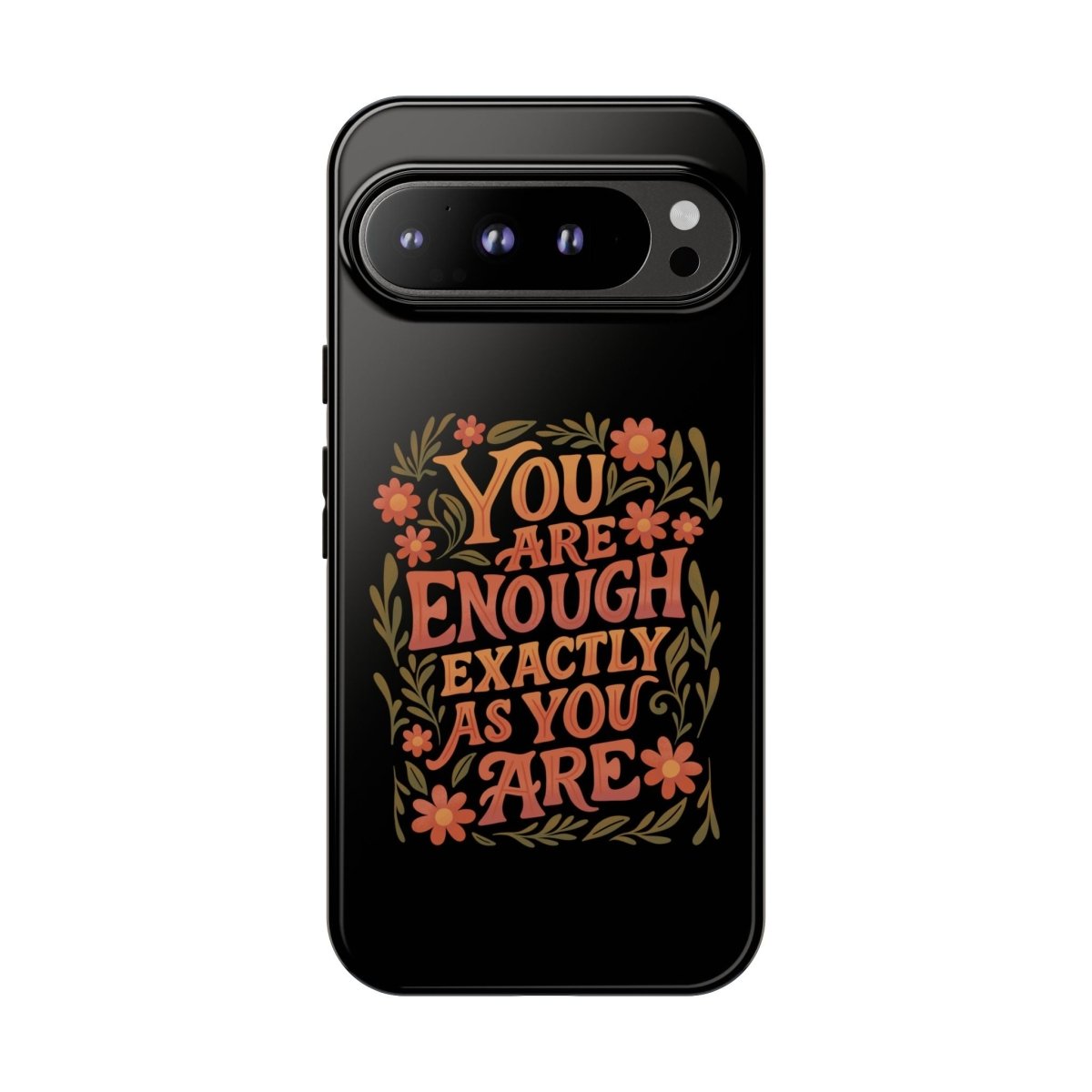 You Are Enough Exactly As You Are Protective Phone Case - Self - Care Shirts