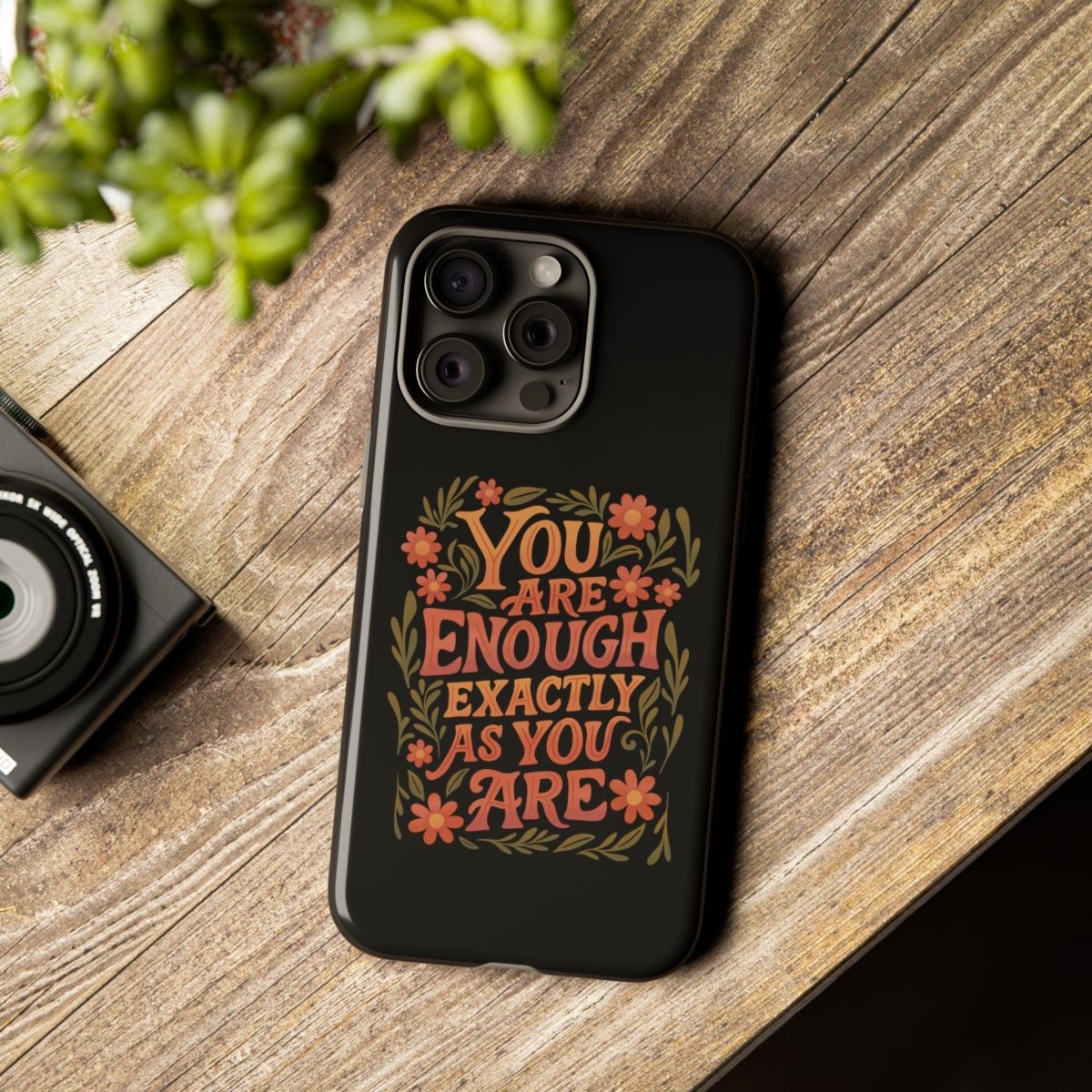 You Are Enough Exactly As You Are Protective Phone Case - Self - Care Shirts