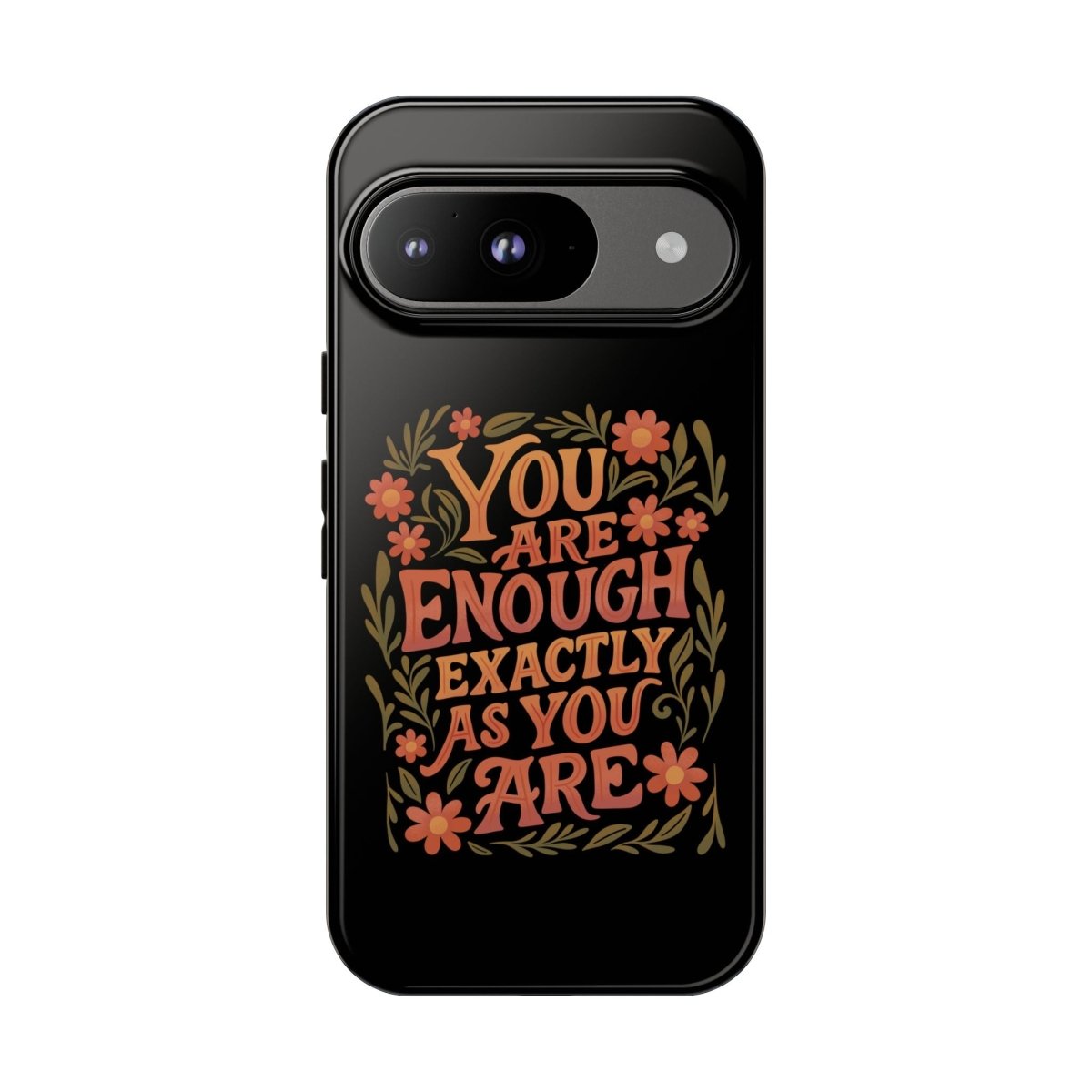 You Are Enough Exactly As You Are Protective Phone Case - Self - Care Shirts