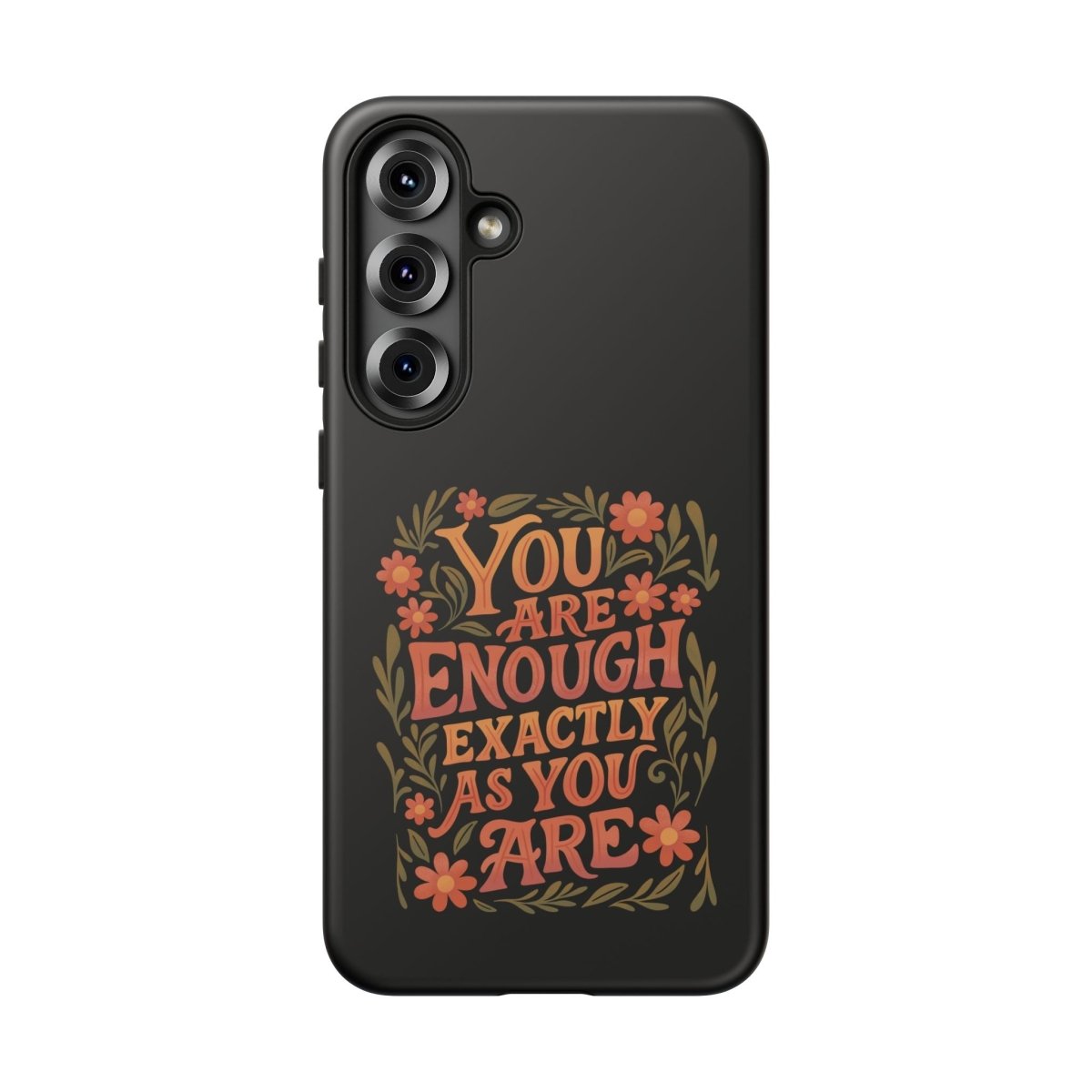 You Are Enough Exactly As You Are Protective Phone Case - Self - Care Shirts