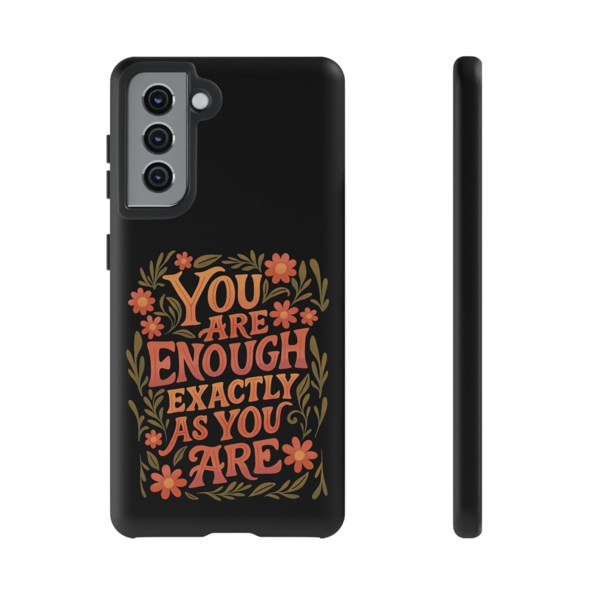You Are Enough Exactly As You Are Protective Phone Case - Self - Care Shirts