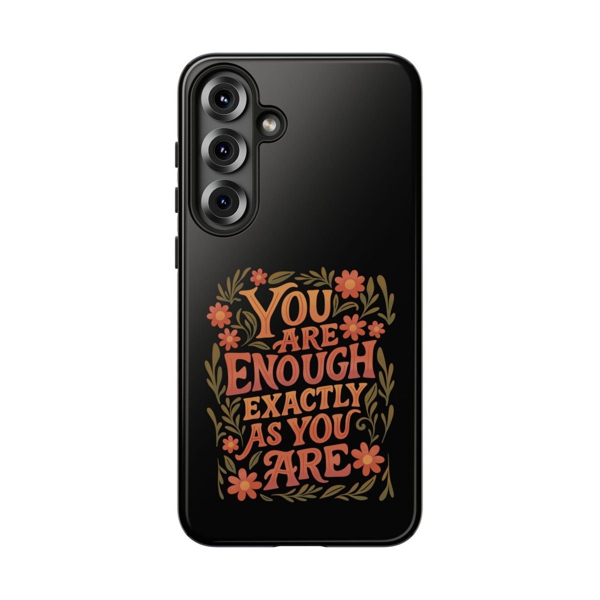 You Are Enough Exactly As You Are Protective Phone Case - Self - Care Shirts