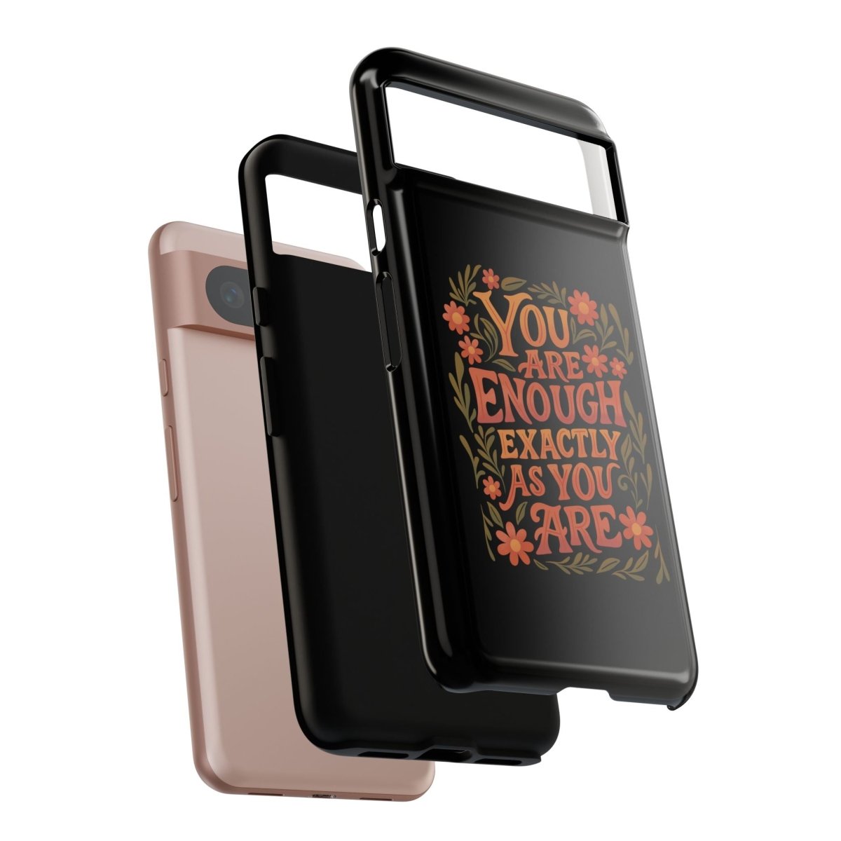 You Are Enough Exactly As You Are Protective Phone Case - Self - Care Shirts