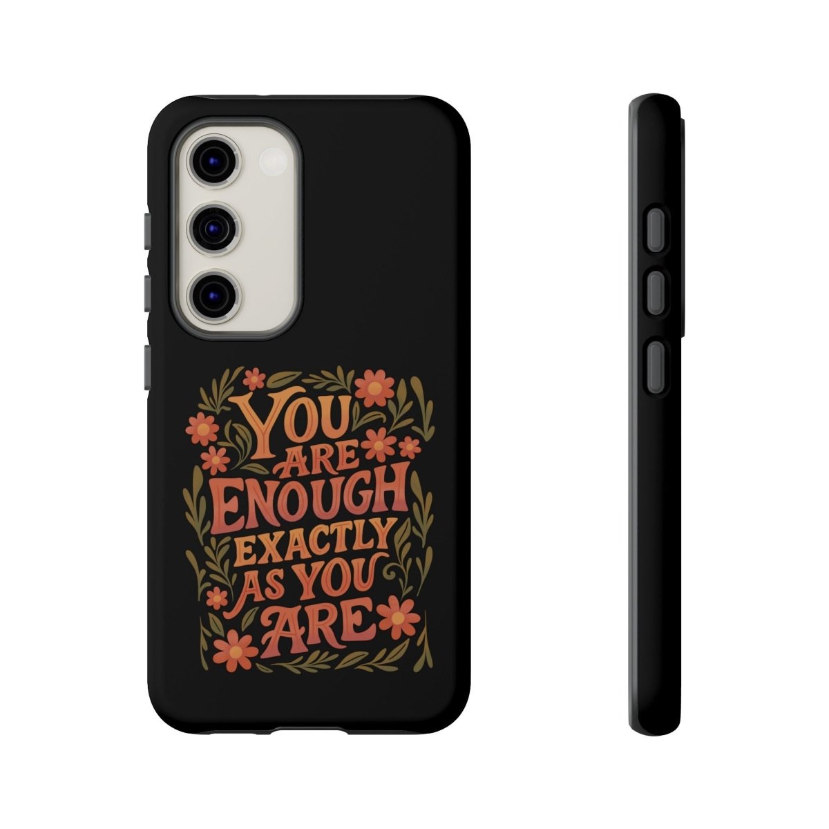 You Are Enough Exactly As You Are Protective Phone Case - Self - Care Shirts