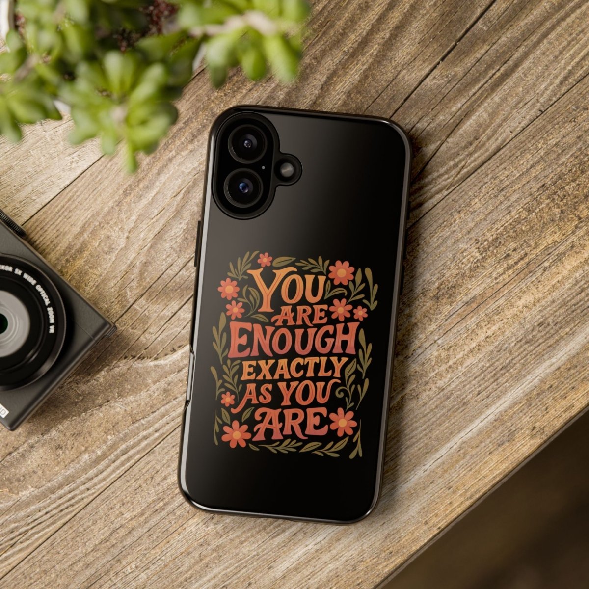 You Are Enough Exactly As You Are Protective Phone Case - Self - Care Shirts