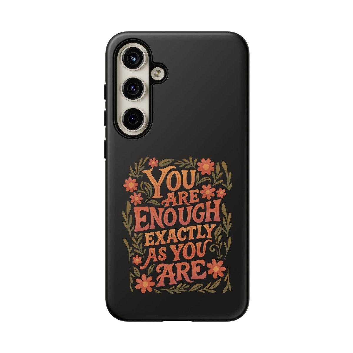 You Are Enough Exactly As You Are Protective Phone Case - Self - Care Shirts