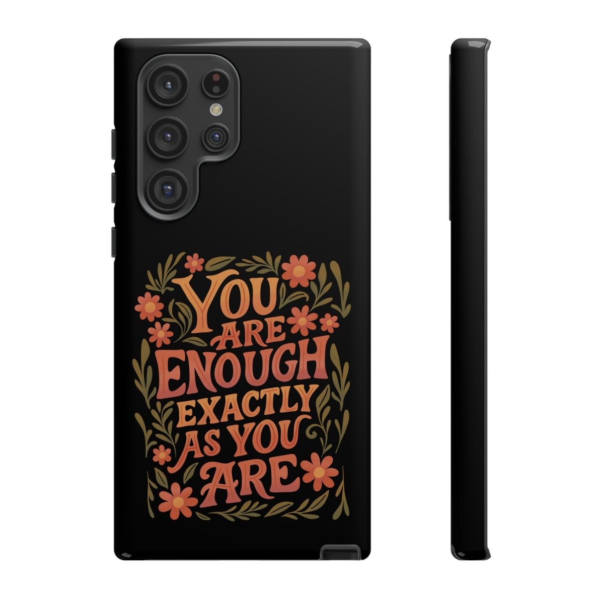 You Are Enough Exactly As You Are Protective Phone Case - Self - Care Shirts
