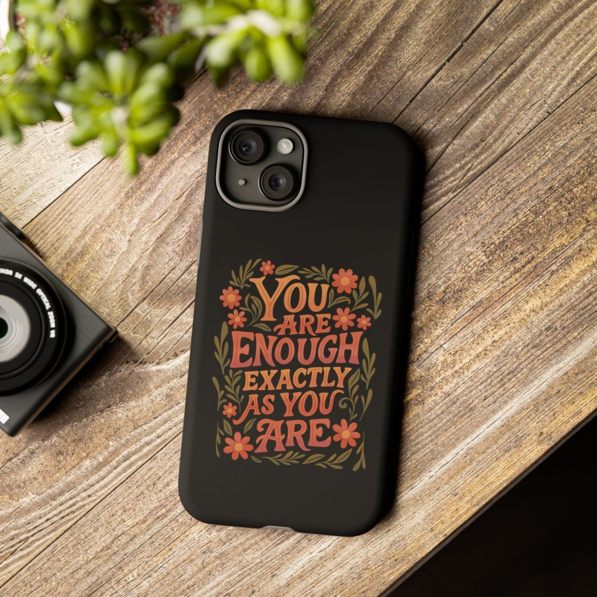You Are Enough Exactly As You Are Protective Phone Case - Self - Care Shirts