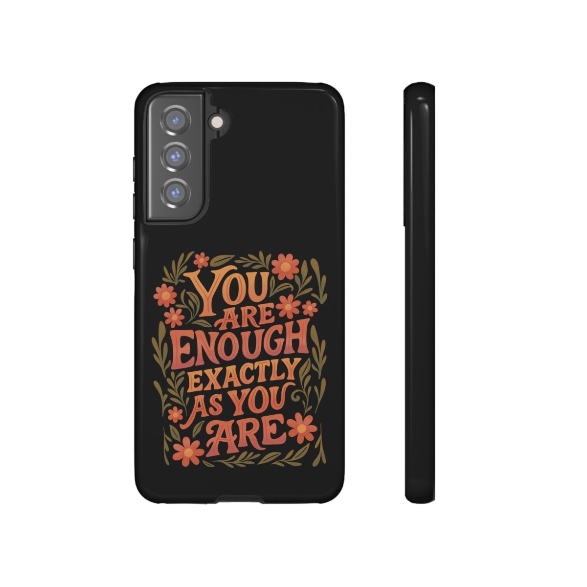 You Are Enough Exactly As You Are Protective Phone Case - Self - Care Shirts