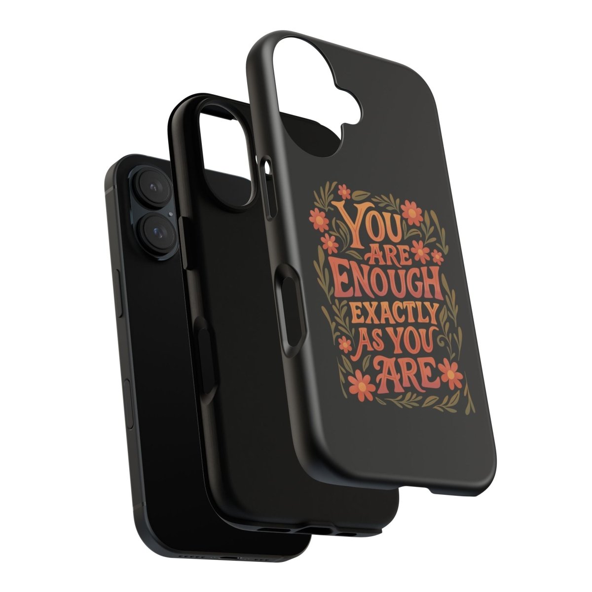 You Are Enough Exactly As You Are Protective Phone Case - Self - Care Shirts