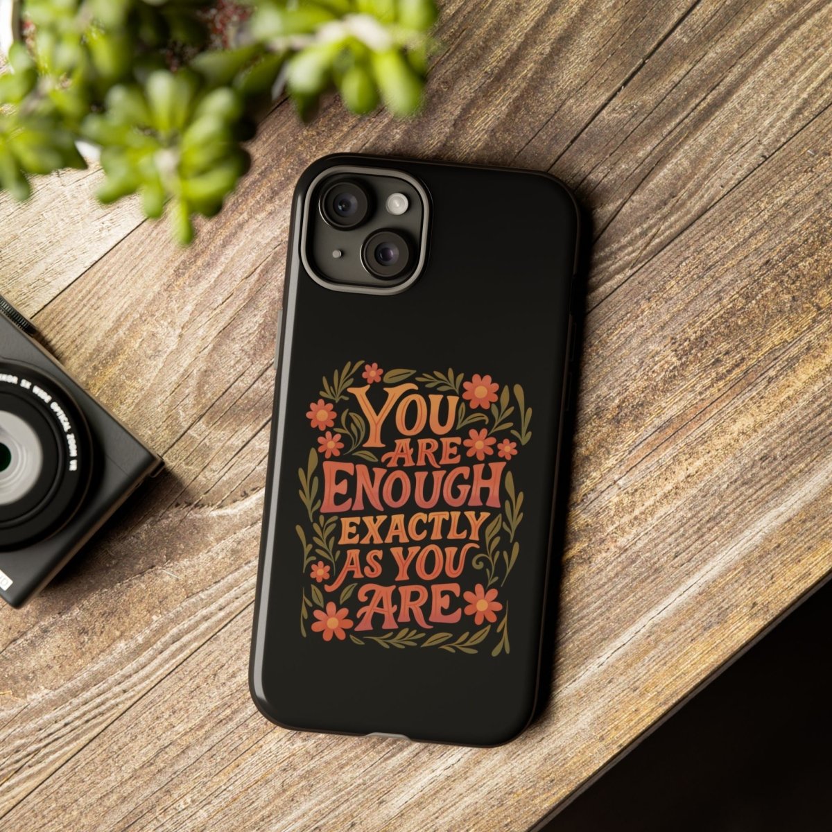 You Are Enough Exactly As You Are Protective Phone Case - Self - Care Shirts