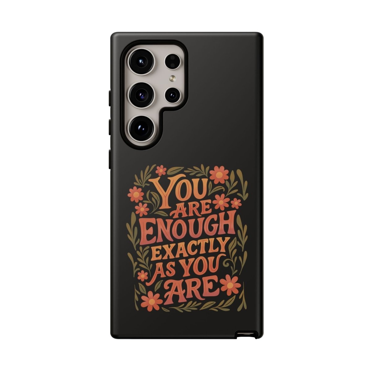 You Are Enough Exactly As You Are Protective Phone Case - Self - Care Shirts