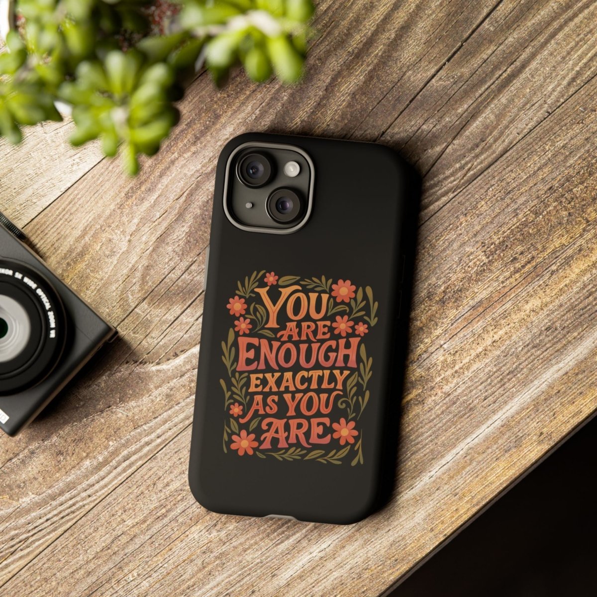 You Are Enough Exactly As You Are Protective Phone Case - Self - Care Shirts