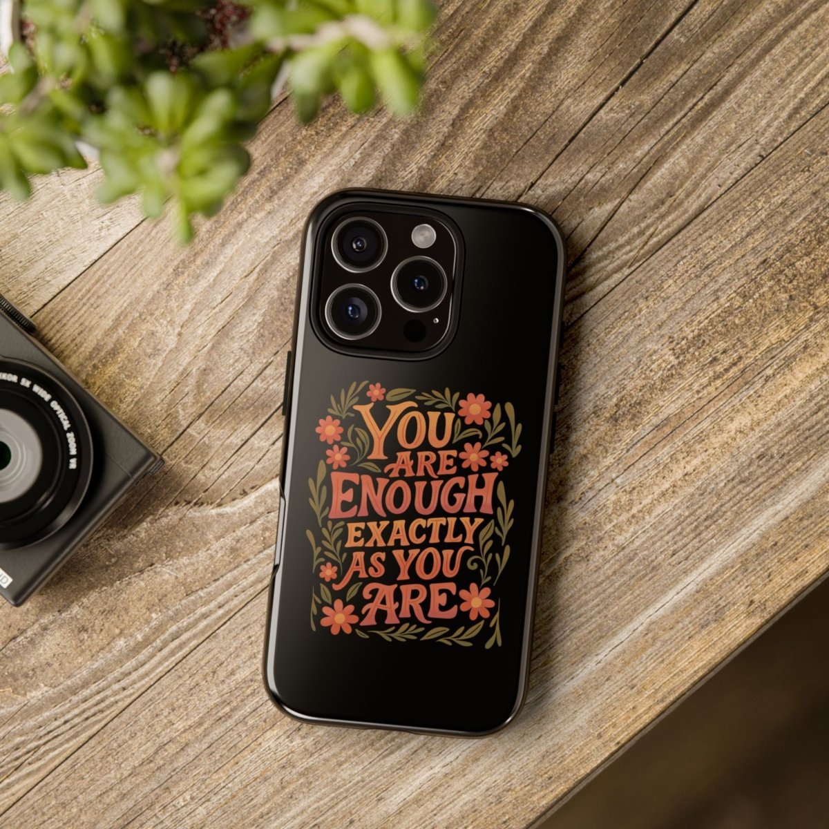 You Are Enough Exactly As You Are Protective Phone Case - Self - Care Shirts