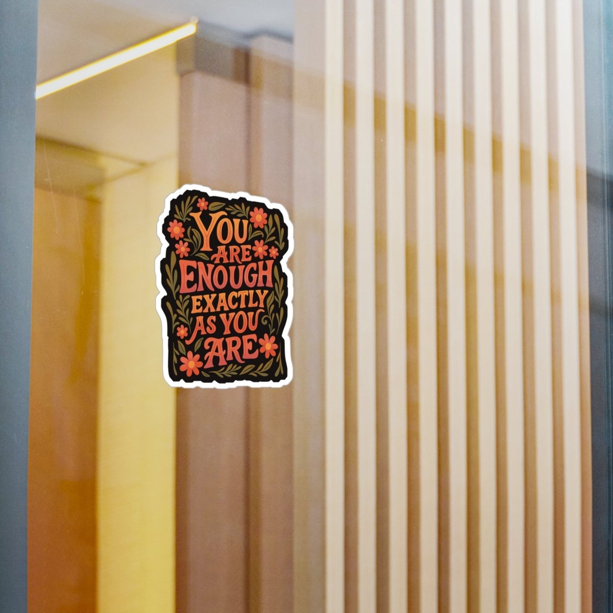 You Are Enough Exactly as You Are Sticker - Self - Care Shirts