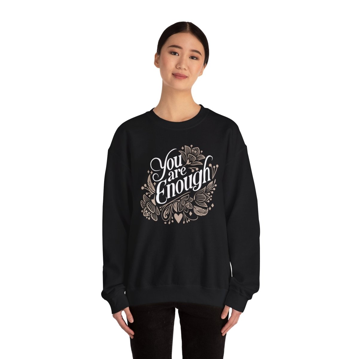 You Are Enough Floral Sweatshirt - Self-Care Shirts for mental health