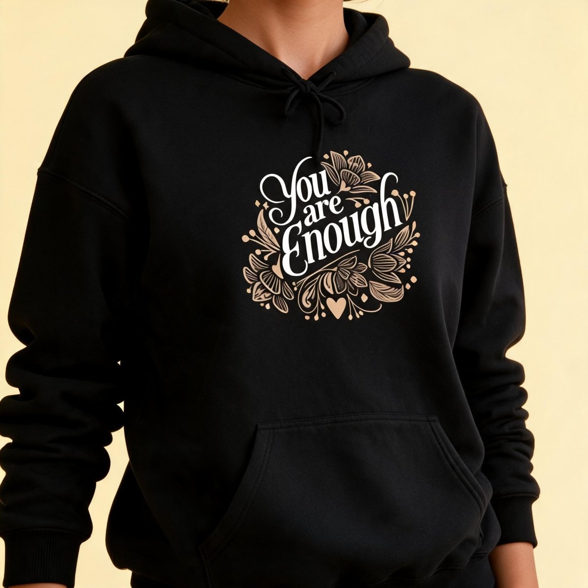 You Are Enough Hoodie - Self-Care Shirts