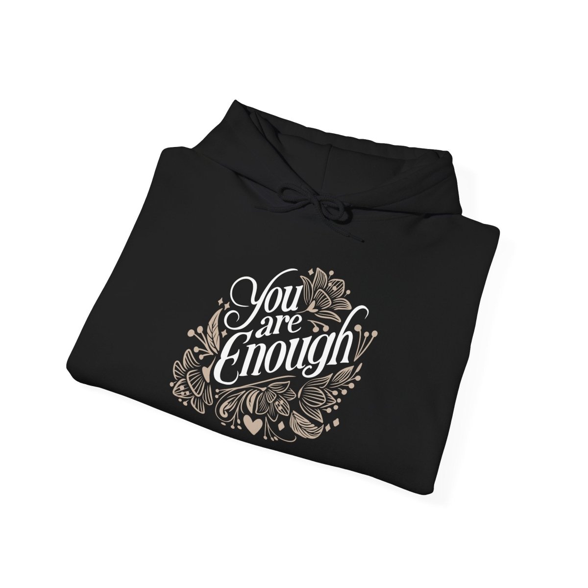 You Are Enough Hoodie - Self - Care Shirts