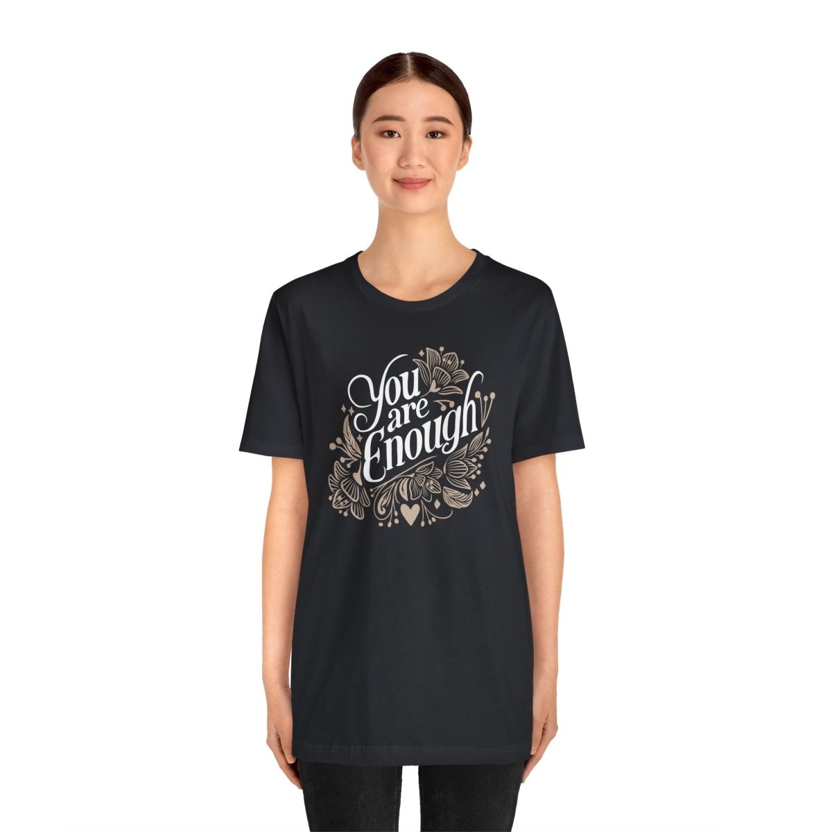 You Are Enough | Mental Health Shirt - Self - Care Shirts