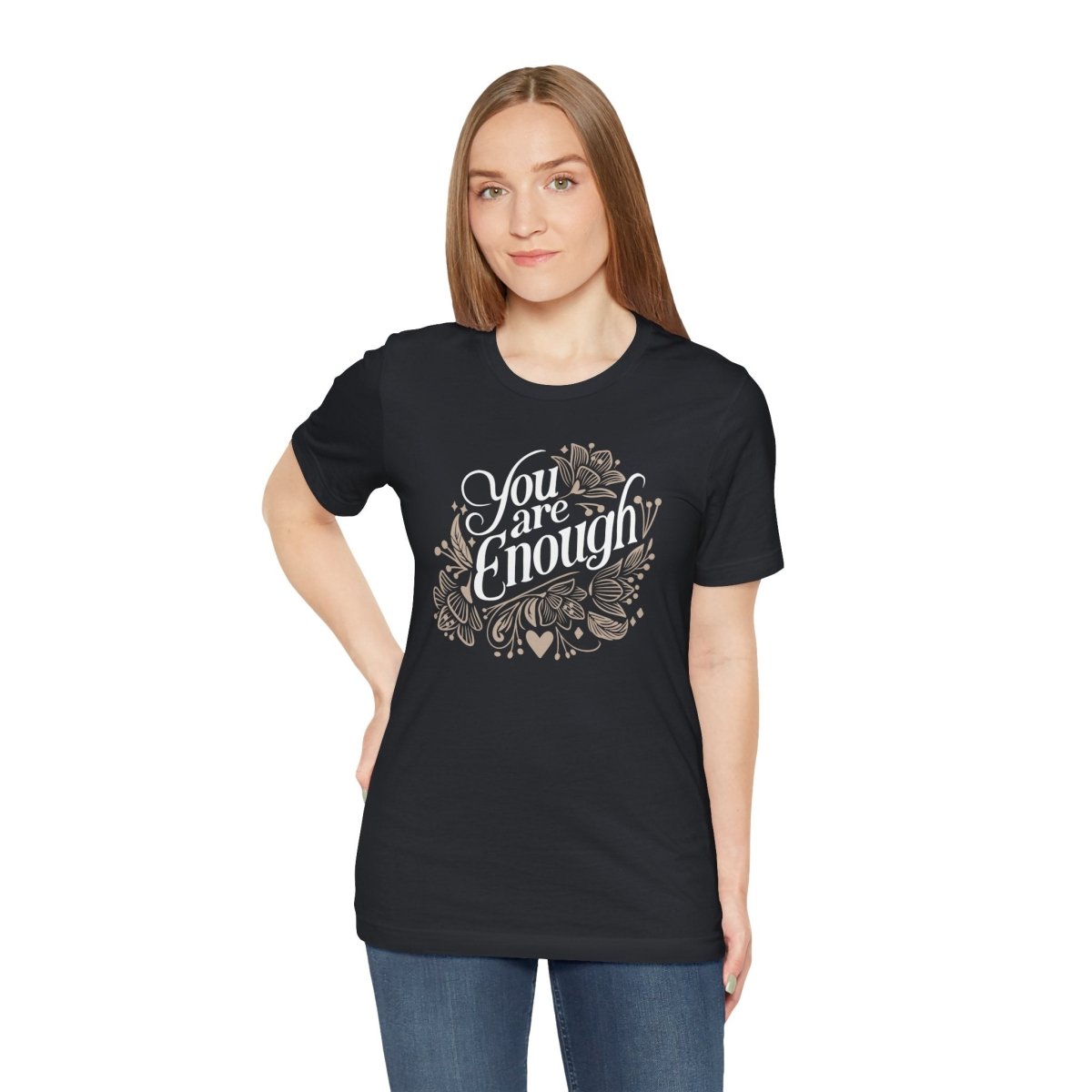 You Are Enough | Mental Health Shirt - Self - Care Shirts