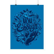 You Are Enough Poster - Self-Care Shirts for mental health