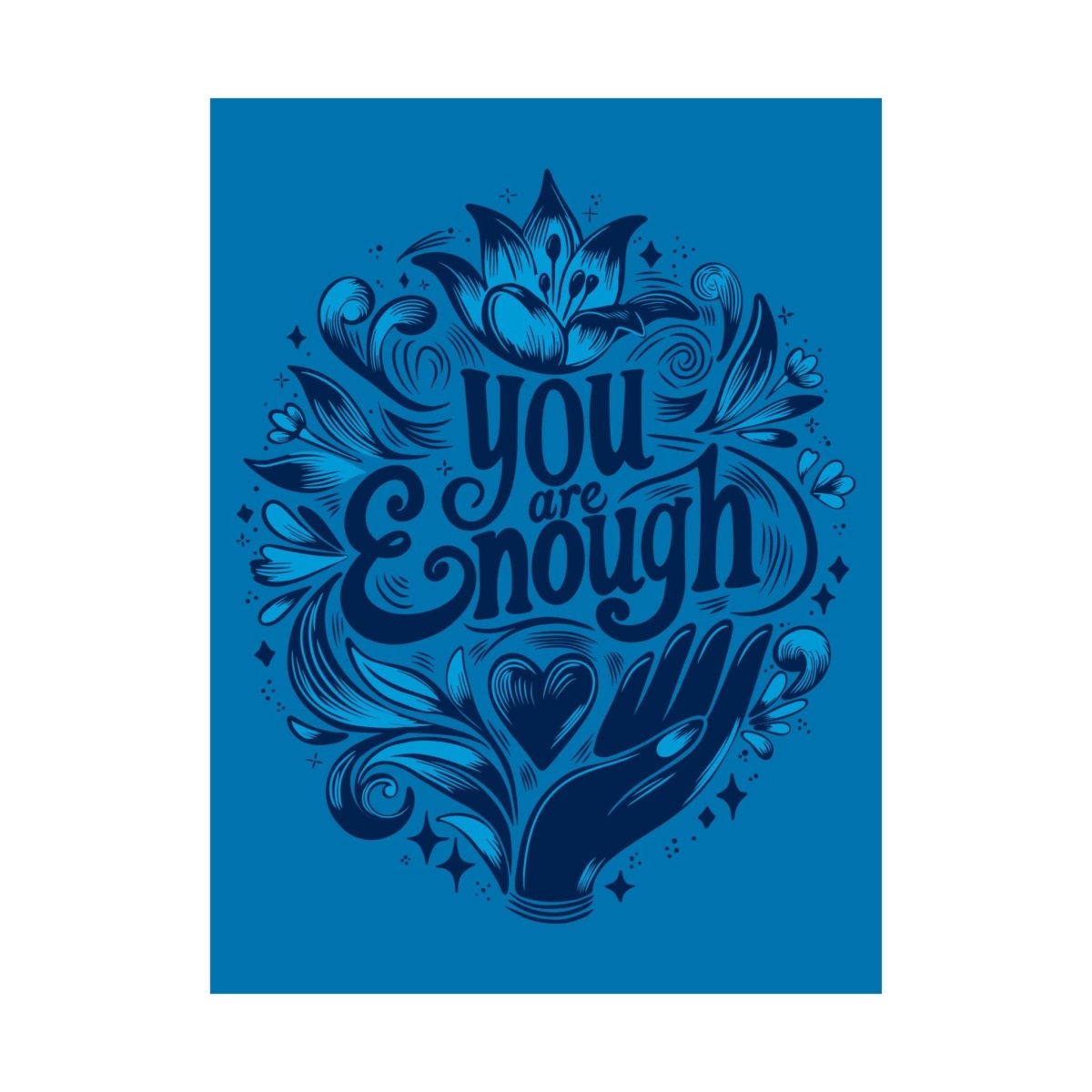 You Are Enough Poster - Self-Care Shirts for mental health