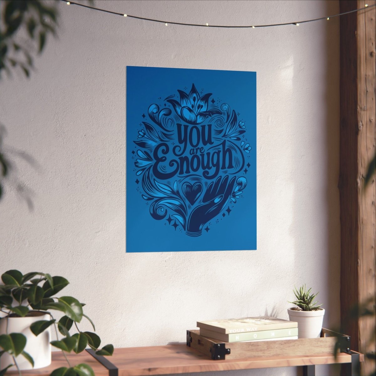 You Are Enough Poster - Self-Care Shirts for mental health
