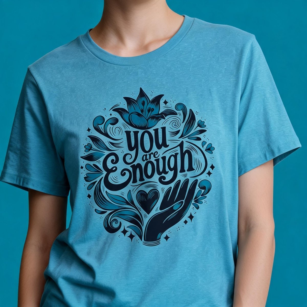 You Are Enough Shirt - Self-Care Shirts