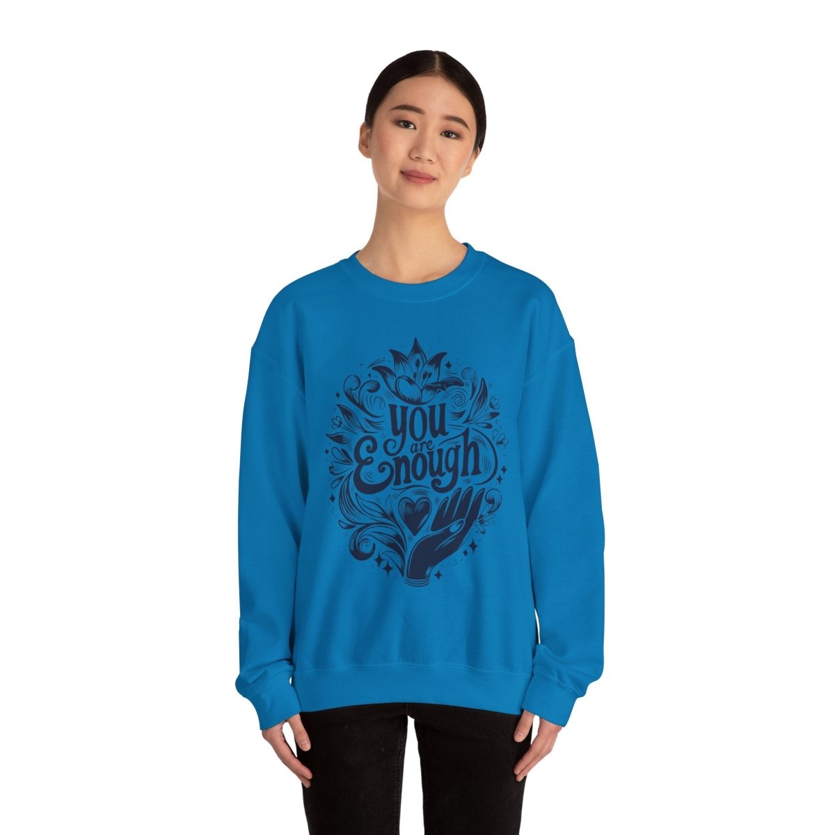 You Are Enough Sweatshirt - Self-Care Shirts for mental health