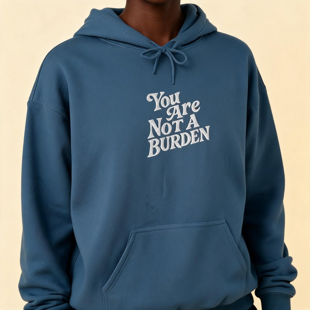 You Are Not a Burden Embroidered Hoodie - Self-Care Shirts