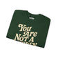 You Are Not a Burden | Mental Health Sweatshirt - Self - Care Shirts