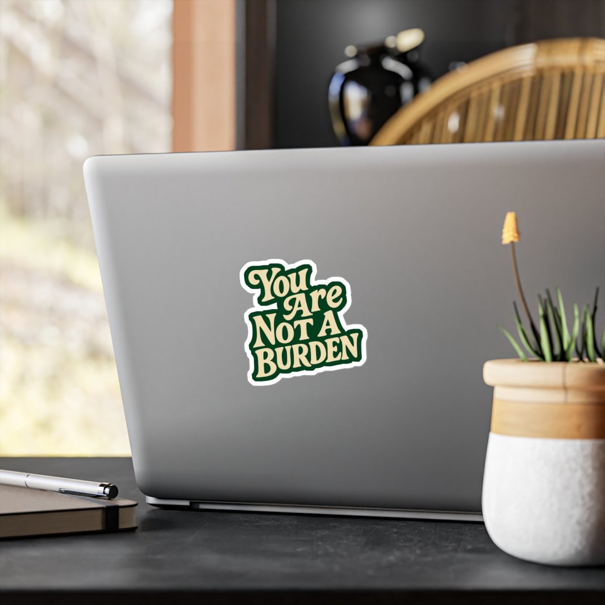 You Are Not a Burden Sticker - Self - Care Shirts