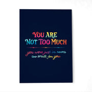 You Are Not Too Much, You Were Just in Rooms Too Small for You Postcard - Self-Care Shirts