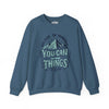 You Can Do Hard Things Blue Sweatshirt - Self-Care Shirts for mental health