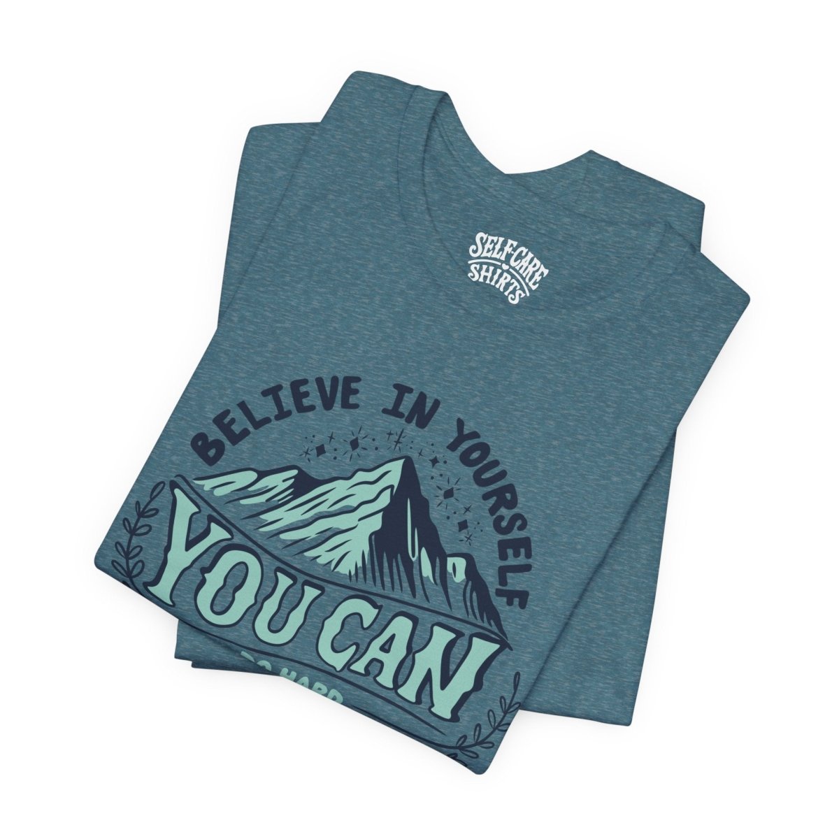 You Can Do Hard Things | Mental Health Shirt - Self - Care Shirts
