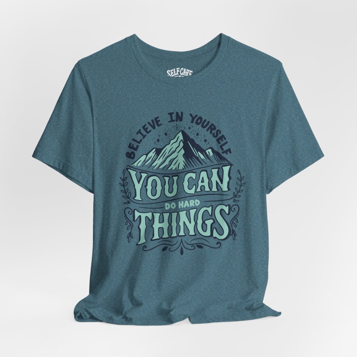 You Can Do Hard Things | Mental Health Shirt - Self - Care Shirts