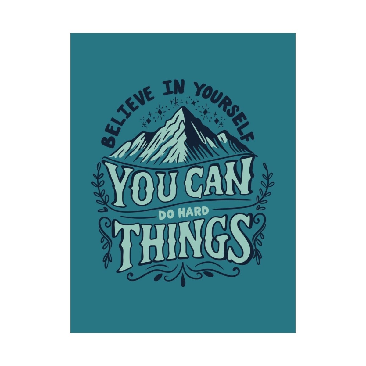 You Can Do Hard Things Poster - Self-Care Shirts for mental health