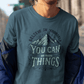 You Can Do Hard Things Teal Shirt - Self - Care Shirts