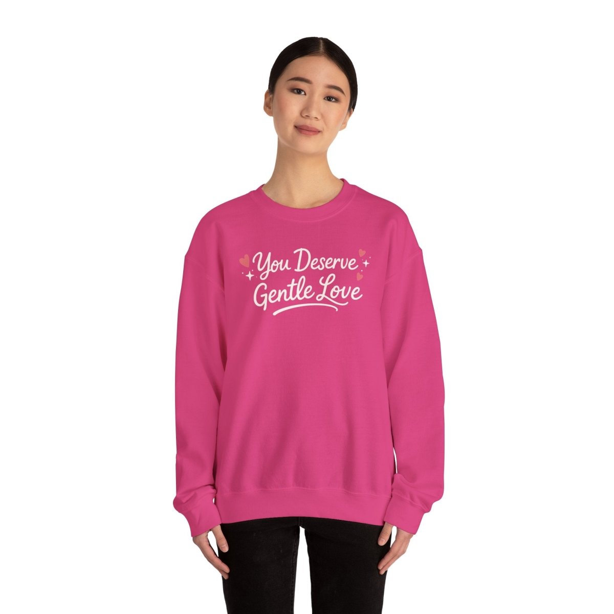 You Deserve Gentle Love Sweatshirt - Self - Care Shirts