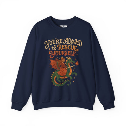 You're Allowed to Rescue Yourself | Mental Health Sweatshirt - Self - Care Shirts