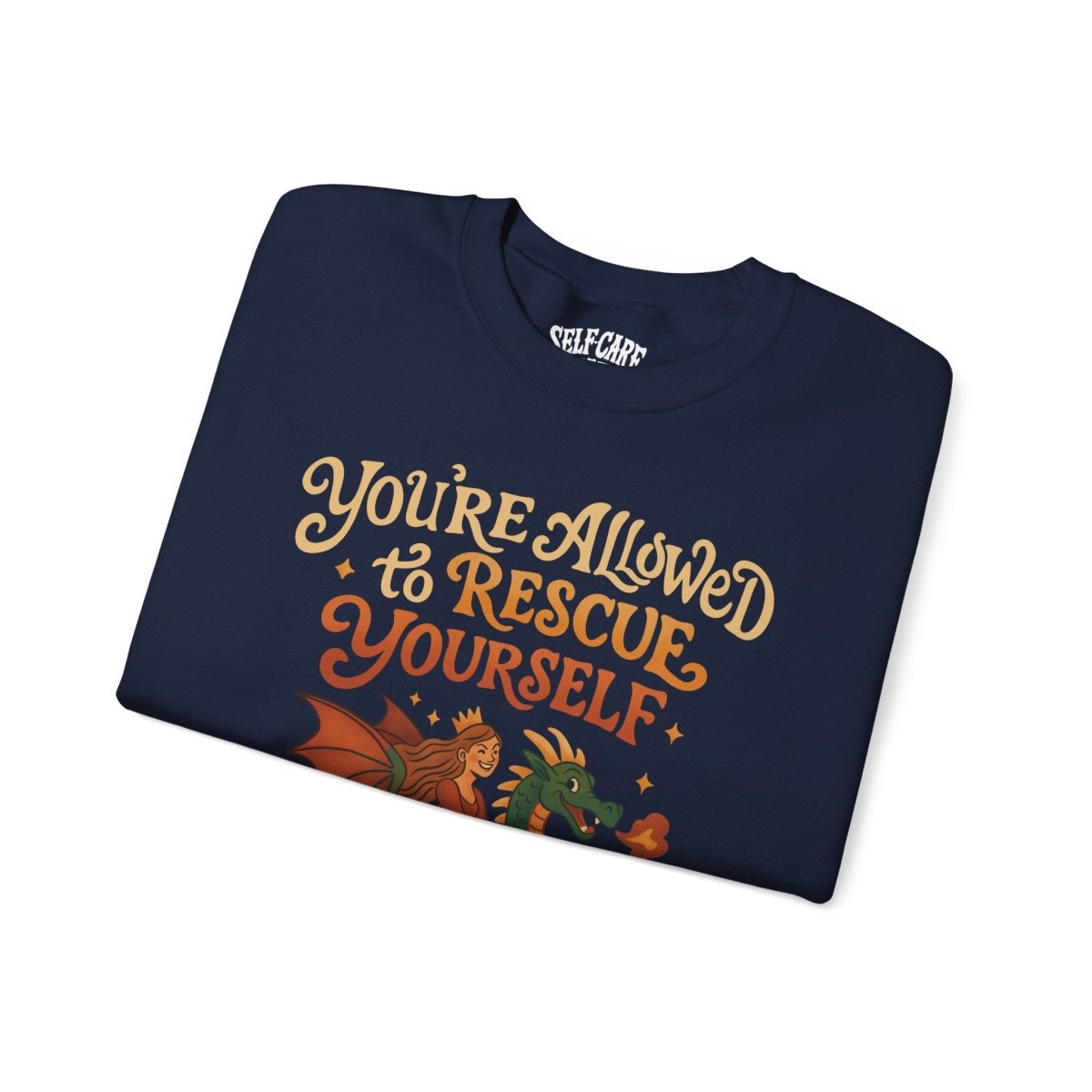 You're Allowed to Rescue Yourself | Mental Health Sweatshirt - Self - Care Shirts