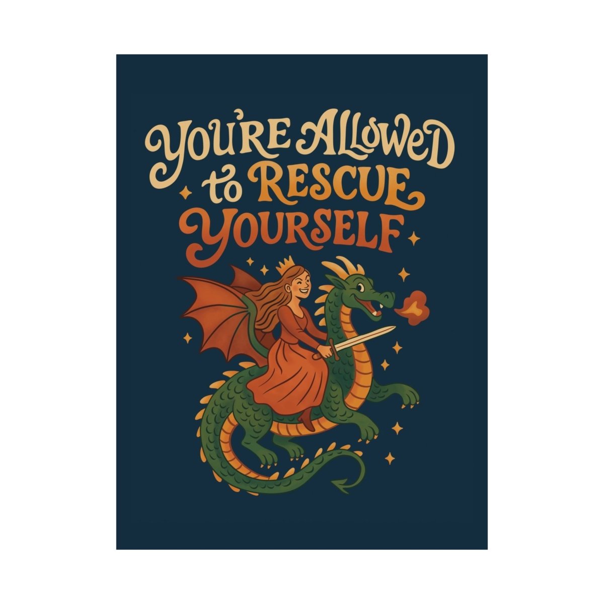 You're Allowed to Rescue Yourself mental health empowerment poster - dragon design - 18x24 - Self-Care Shirts