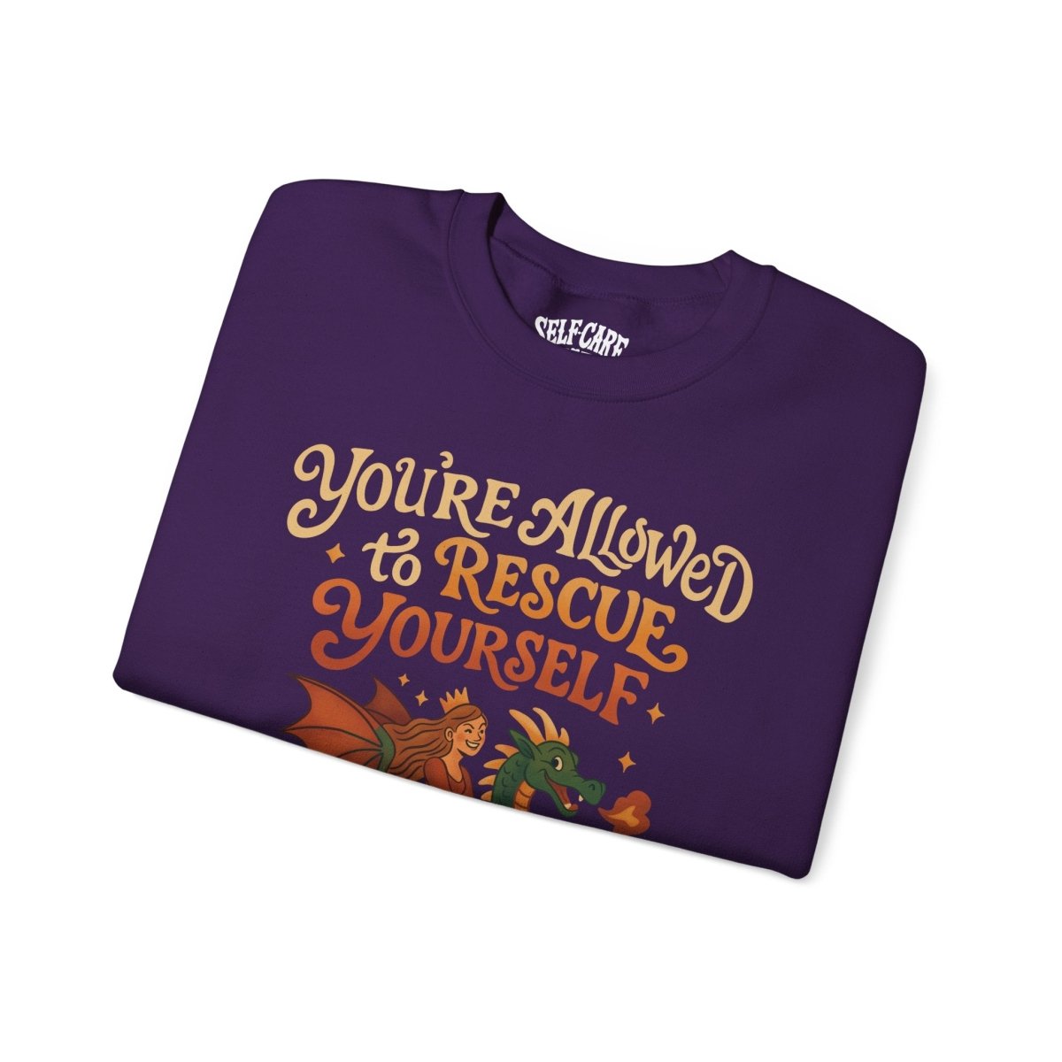 You're Allowed to Rescue Yourself Sweatshirt - Self - Care Shirts