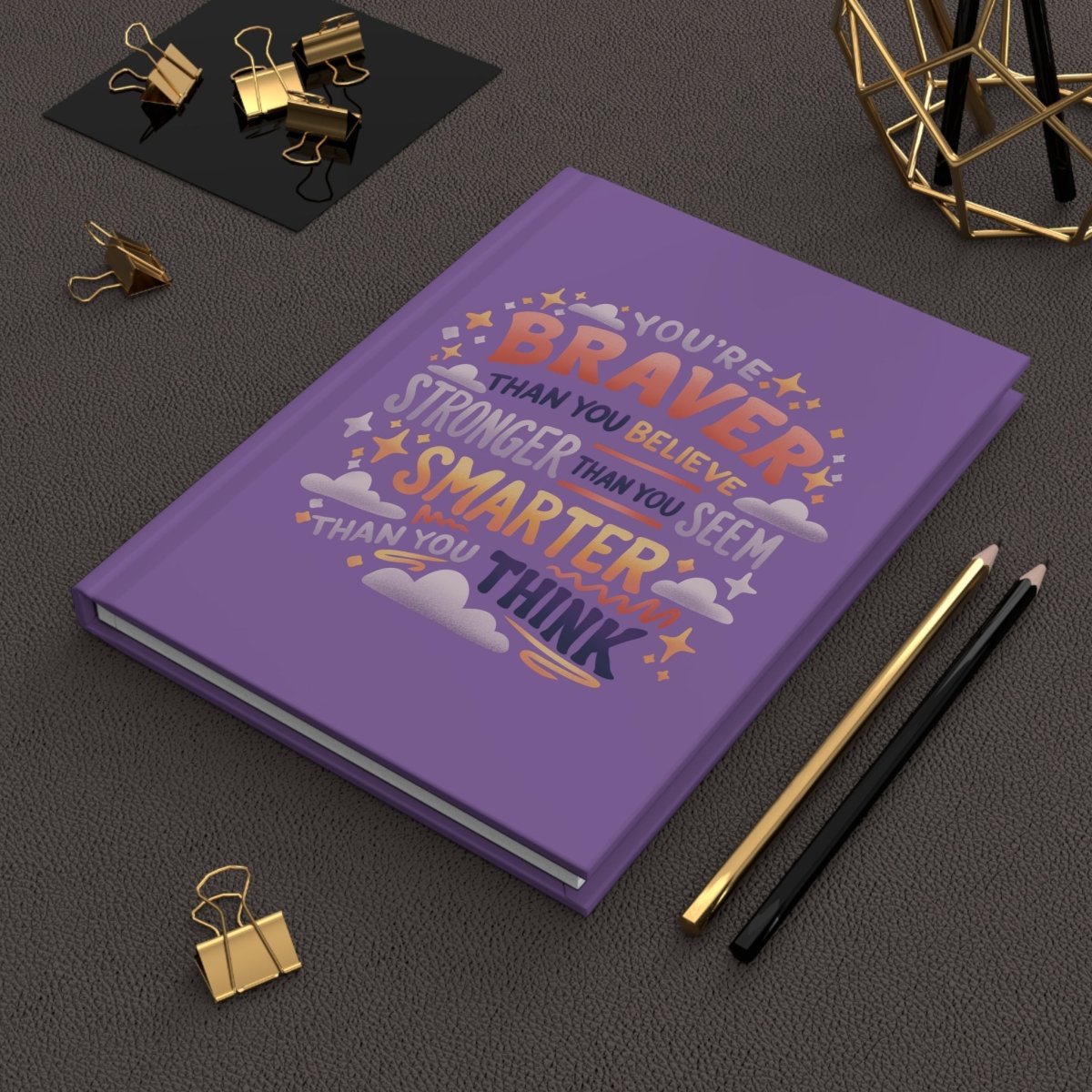 You're Braver, Stronger, Smarter Journal - Self - Care Shirts